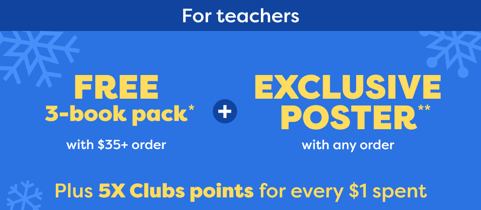 FREE 3-book pack* & Exclusive Poster** + 5X Clubs points for every $1 spent