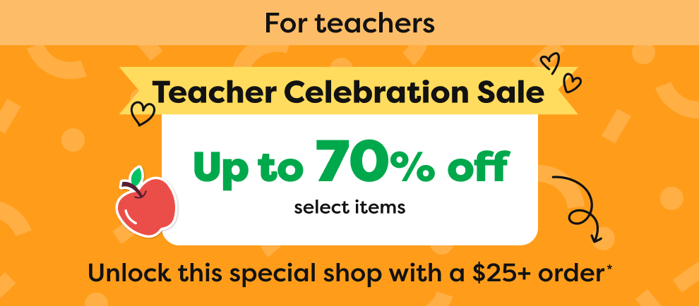 Teacher Celebration Sale - Up to 70% off selected items - Unlock this special shop with a $25+ order* Teacher Celebration Sale - Up to 70% off selected items - Unlock this special shop with a $25+ order*