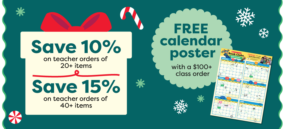 Save 10% on teacher orders of 20+ items | Save 15% on teacher orders of 40+ items & FREE calendar poster with a $100+ class order* TH Main offer - Rewards Image